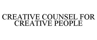 CREATIVE COUNSEL FOR CREATIVE PEOPLE Trademark Image