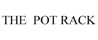 THE POT RACK Trademark Image