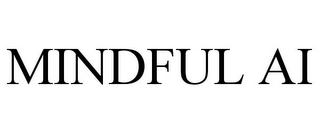 MINDFUL AI Trademark Image