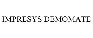IMPRESYS DEMOMATE Trademark Image