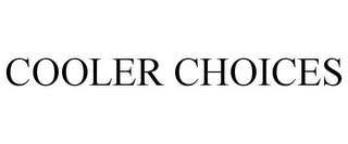 COOLER CHOICES Trademark Image
