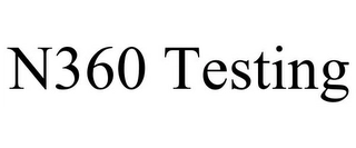 N360 TESTING Trademark Image