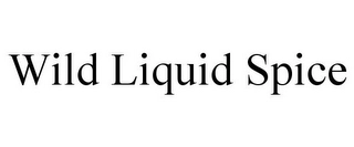 WILD LIQUID SPICE Trademark Image