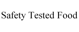 SAFETY TESTED FOOD Trademark Image