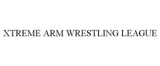 XTREME ARM WRESTLING LEAGUE Trademark Image