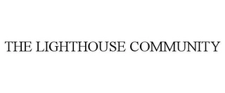 THE LIGHTHOUSE COMMUNITY Trademark Image
