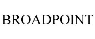 BROADPOINT Trademark Image