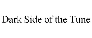 DARK SIDE OF THE TUNE Trademark Image