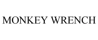 MONKEY WRENCH Trademark Image