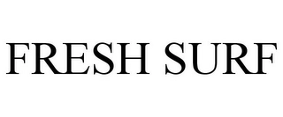 FRESH SURF Trademark Image