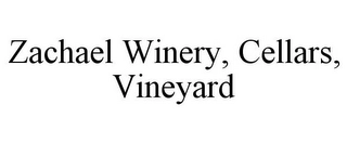 ZACHAEL WINERY, CELLARS, VINEYARD Trademark Image