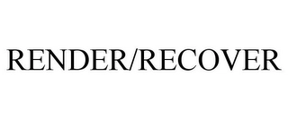 RENDER/RECOVER Trademark Image