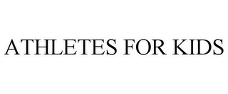 ATHLETES FOR KIDS Trademark Image