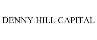 DENNY HILL CAPITAL Trademark Image