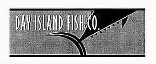 DAY ISLAND FISH CO. Trademark Image