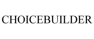CHOICEBUILDER Trademark Image