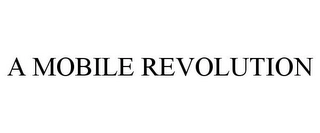 A MOBILE REVOLUTION Trademark Image