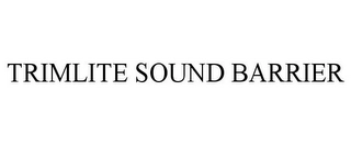 TRIMLITE SOUND BARRIER Trademark Image
