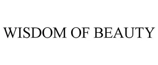 WISDOM OF BEAUTY Trademark Image