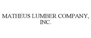 MATHEUS LUMBER COMPANY, INC. Trademark Image