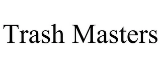 TRASH MASTERS Trademark Image