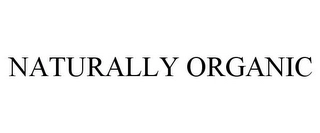 NATURALLY ORGANIC Trademark Image