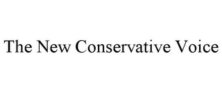 THE NEW CONSERVATIVE VOICE Trademark Image