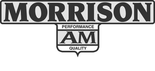 MORRISON PERFORMANCE AM QUALITY Trademark Image