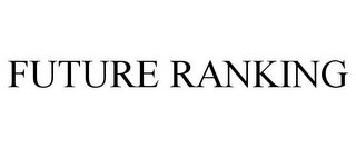 FUTURE RANKING Trademark Image