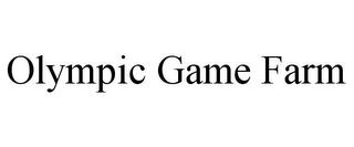 OLYMPIC GAME FARM Trademark Image