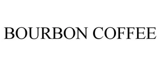 BOURBON COFFEE Trademark Image