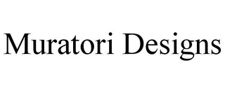 MURATORI DESIGNS Trademark Image