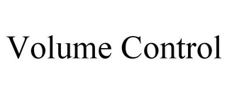 VOLUME CONTROL Trademark Image