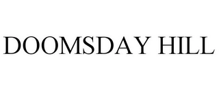 DOOMSDAY HILL Trademark Image