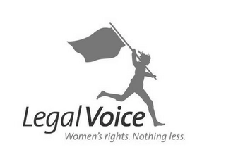 LEGAL VOICE WOMEN'S RIGHTS. NOTHING LESS. Trademark Image
