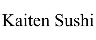 KAITEN SUSHI Trademark Image