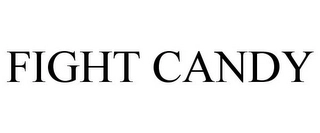 FIGHT CANDY Trademark Image