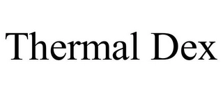 THERMAL DEX Trademark Image