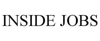 INSIDE JOBS Trademark Image