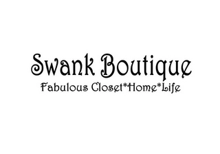 SWANK BOUTIQUE FABULOUS CLOSET*HOME*LIFE Trademark Image