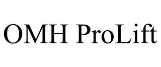 OMH PROLIFT Trademark Image