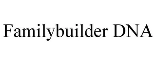 FAMILYBUILDER DNA Trademark Image