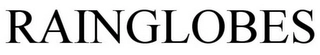 RAINGLOBES Trademark Image