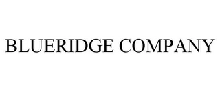 BLUERIDGE COMPANY Trademark Image
