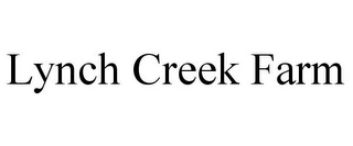 LYNCH CREEK FARM Trademark Image