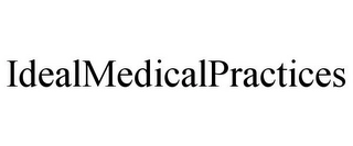 IDEALMEDICALPRACTICES Trademark Image