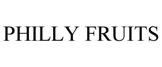 PHILLY FRUITS Trademark Image