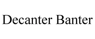 DECANTER BANTER Trademark Image