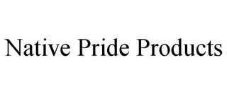 NATIVE PRIDE PRODUCTS Trademark Image