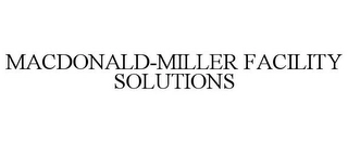 MACDONALD-MILLER FACILITY SOLUTIONS Trademark Image